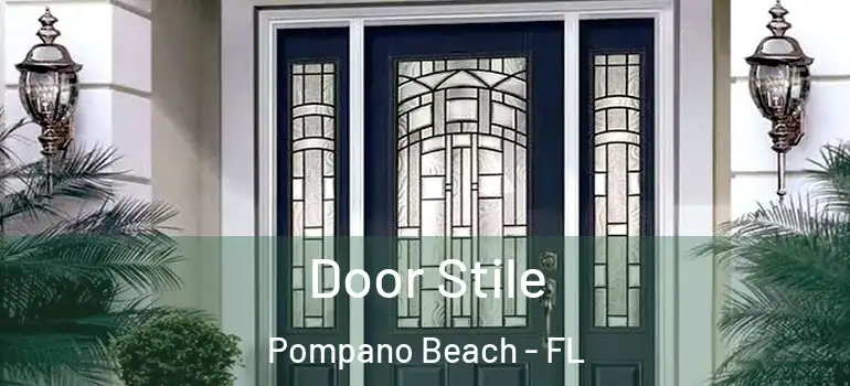  Door Stile Pompano Beach - FL