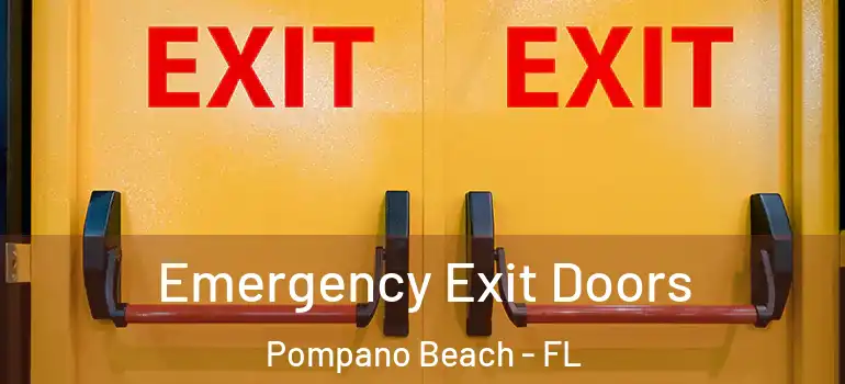  Emergency Exit Doors Pompano Beach - FL