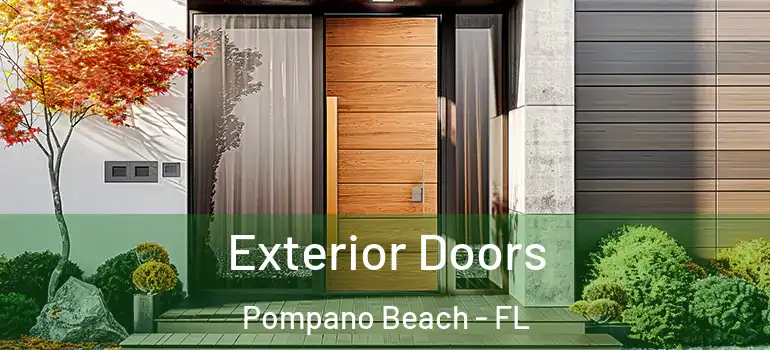  Exterior Doors Pompano Beach - FL