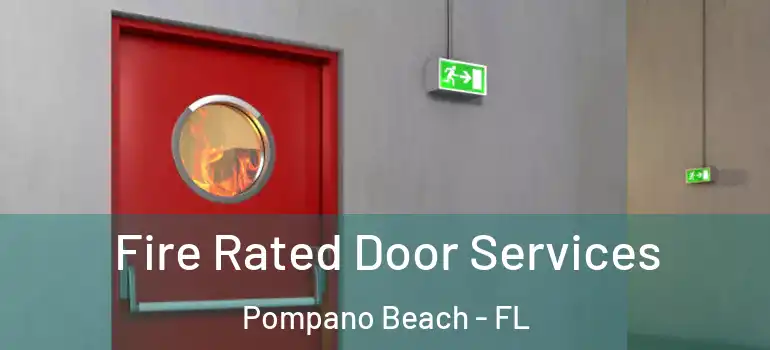  Fire Rated Door Services Pompano Beach - FL