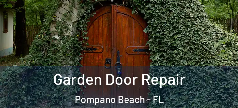  Garden Door Repair Pompano Beach - FL