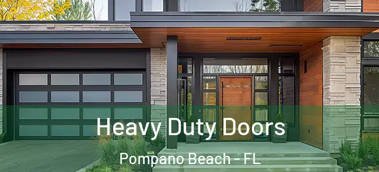  Heavy Duty Doors Pompano Beach - FL