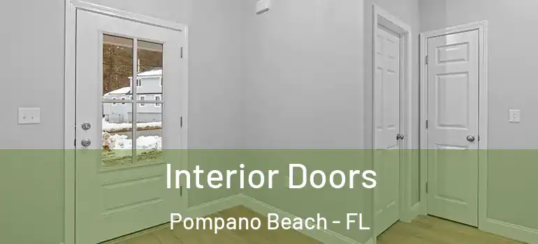  Interior Doors Pompano Beach - FL