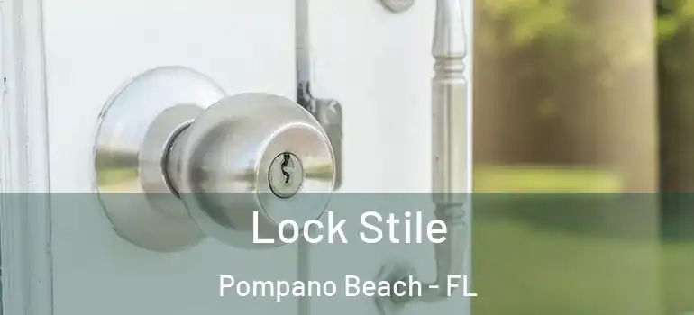  Lock Stile Pompano Beach - FL