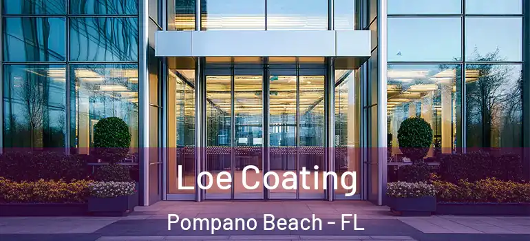  Loe Coating Pompano Beach - FL
