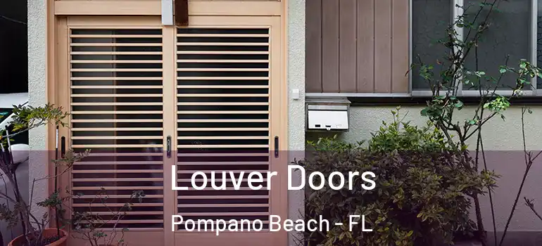  Louver Doors Pompano Beach - FL