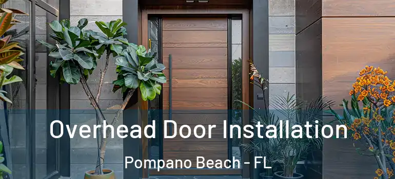  Overhead Door Installation Pompano Beach - FL