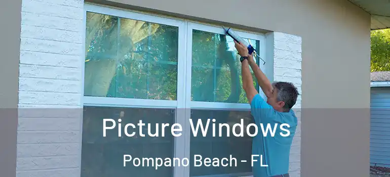  Picture Windows Pompano Beach - FL